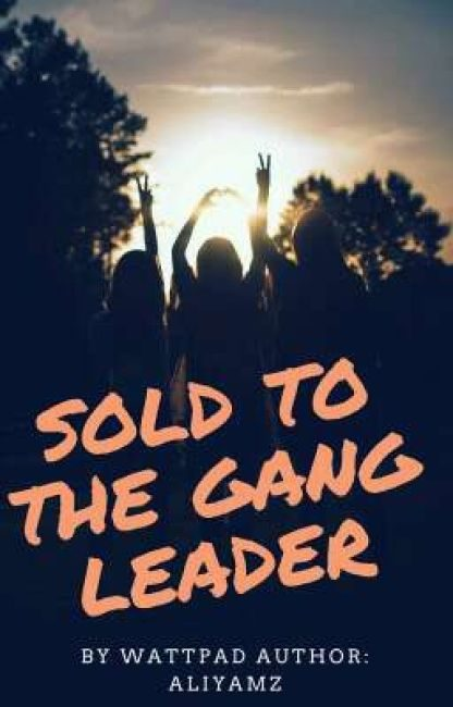 Sold to the Gang Leader