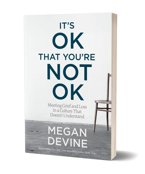 Books On How To Deal With Grief: It's OK that you are not OK by Megan Devine