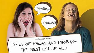 phobias and philias