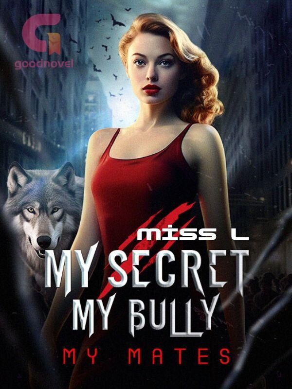 Embracing the Wolf Within: Exploring "My Secret, My Bully, My Mates"