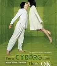 I'm a Cyborg But that's OK