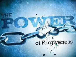 The Power of Forgiveness